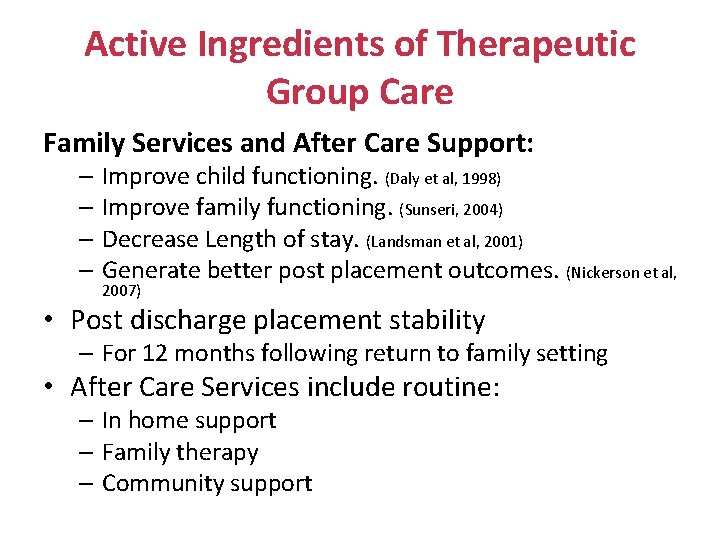 Active Ingredients of Therapeutic Group Care Family Services and After Care Support: – Improve