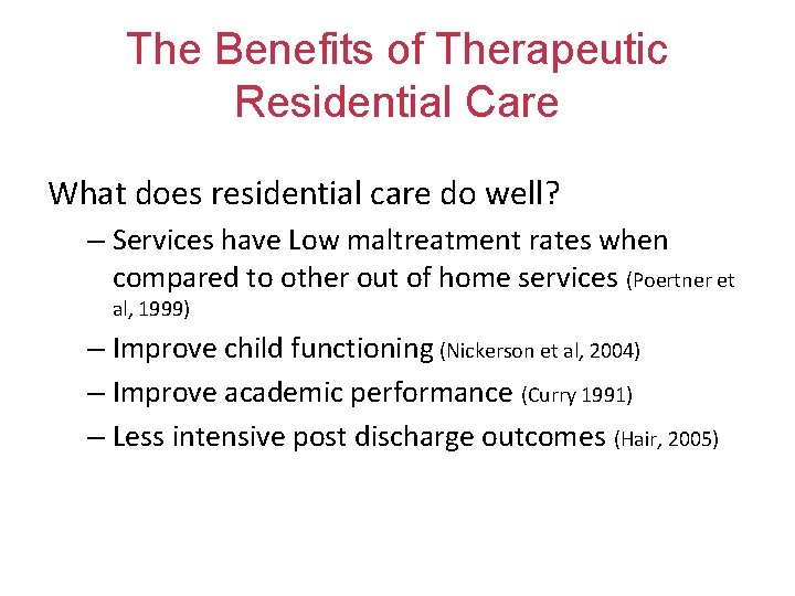 The Benefits of Therapeutic Residential Care What does residential care do well? – Services