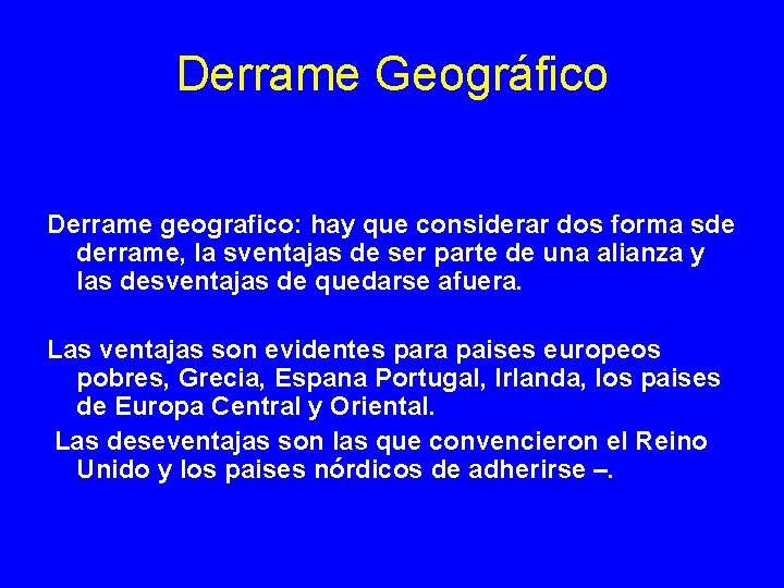 Derrame Geográfico Derrame geografico: hay que considerar dos forma sde derrame, la sventajas de Derrame Geográfico Derrame geografico: hay que considerar dos forma sde derrame, la sventajas de