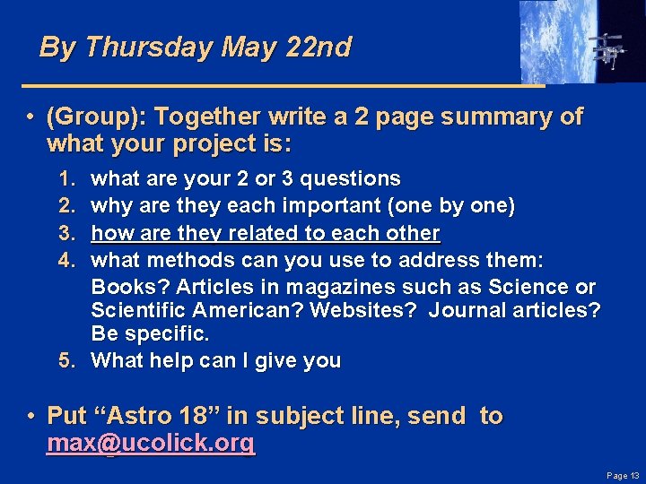 By Thursday May 22 nd • (Group): Together write a 2 page summary of