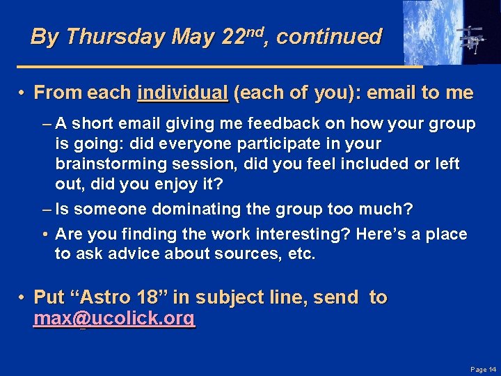By Thursday May 22 nd, continued • From each individual (each of you): email