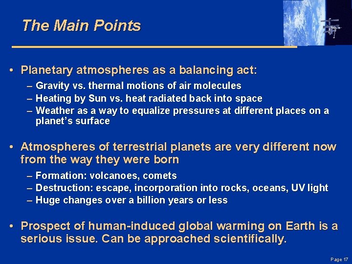 The Main Points • Planetary atmospheres as a balancing act: – Gravity vs. thermal