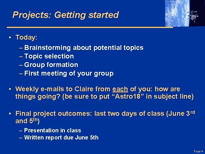 Projects: Getting started • Today: – Brainstorming about potential topics – Topic selection –