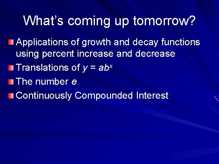 What’s coming up tomorrow? Applications of growth and decay functions using percent increase and