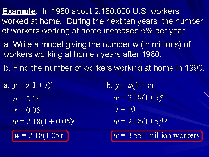 Example: In 1980 about 2, 180, 000 U. S. workers worked at home. During