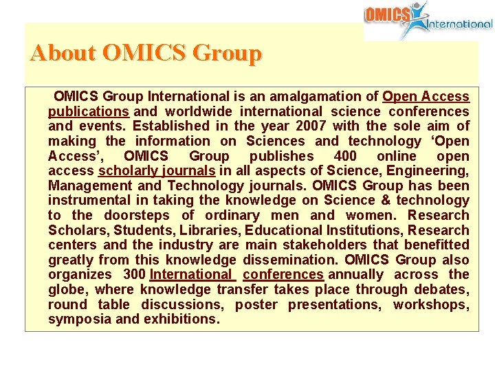 About OMICS Group International is an amalgamation of Open Access publications and worldwide international