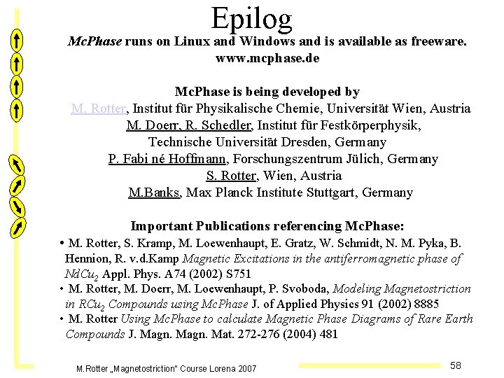 Epilog Mc. Phase runs on Linux and Windows and is available as freeware. www.