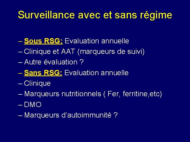 Surveillance avec et sans régime – Sous RSG: Evaluation annuelle – Clinique et AAT