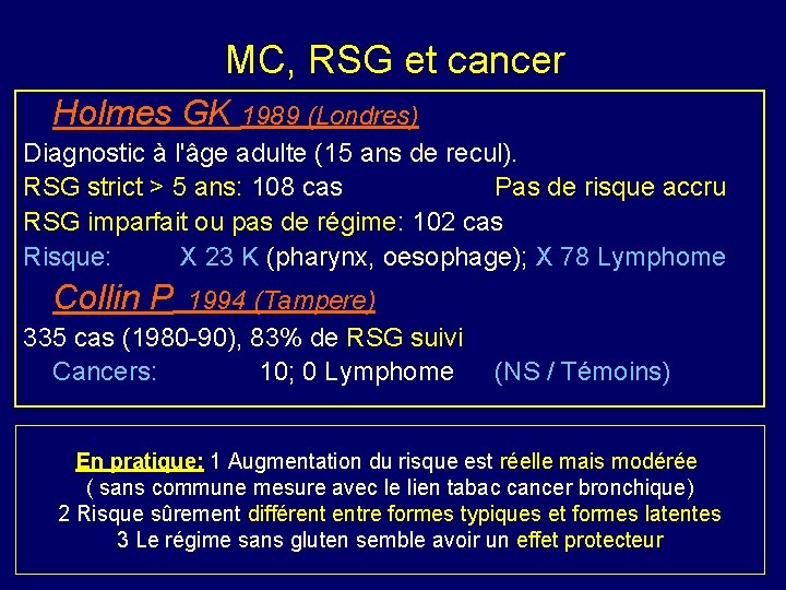 MC, RSG et cancer Holmes GK 1989 (Londres) Diagnostic à l'âge adulte (15 ans