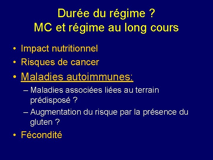 Durée du régime ? MC et régime au long cours • Impact nutritionnel •