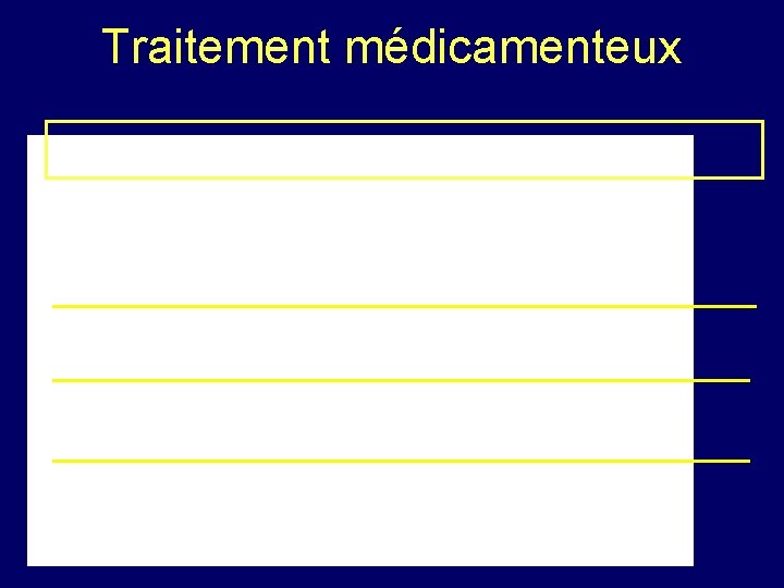 Traitement médicamenteux 