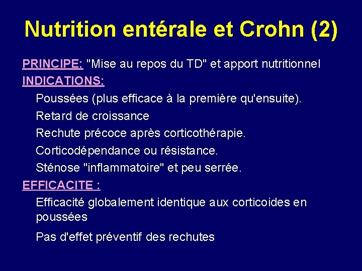 Nutrition entérale et Crohn (2) PRINCIPE: "Mise au repos du TD" et apport nutritionnel