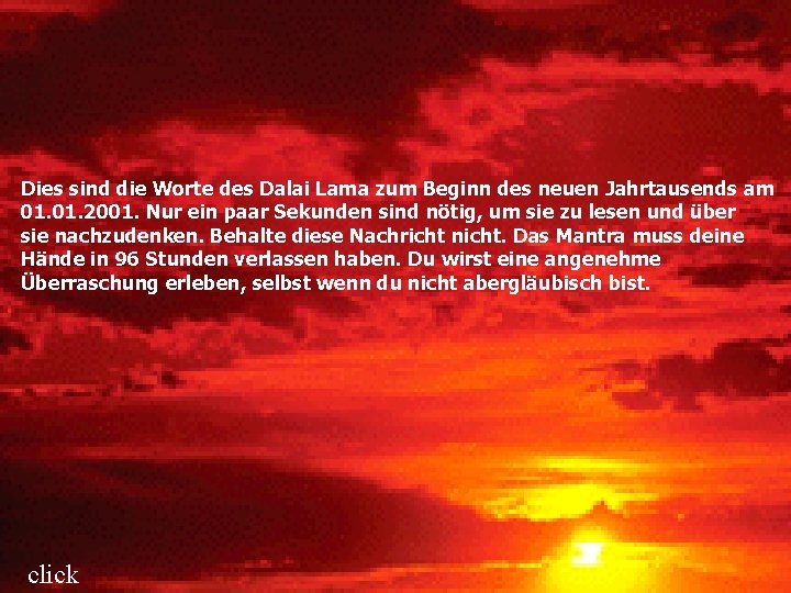 Dies sind die Worte des Dalai Lama zum Beginn des neuen Jahrtausends am 01.