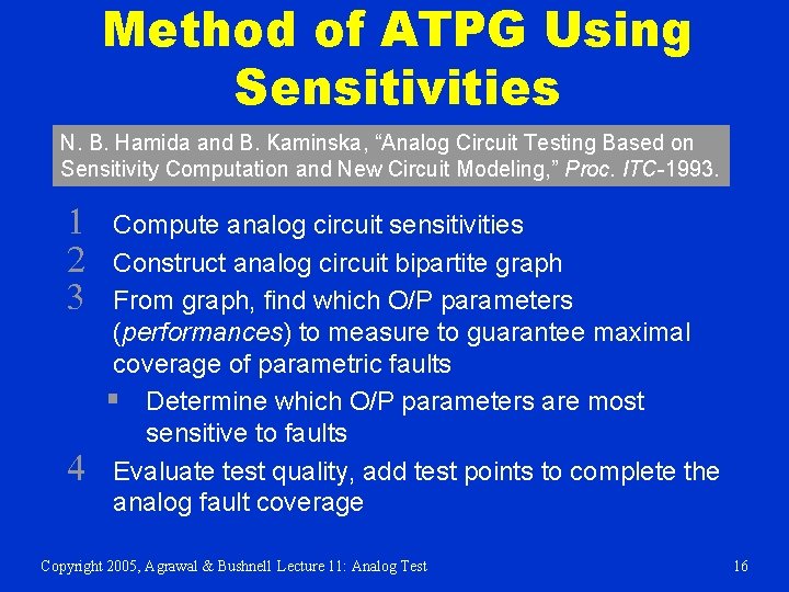 Method of ATPG Using Sensitivities N. B. Hamida and B. Kaminska, “Analog Circuit Testing