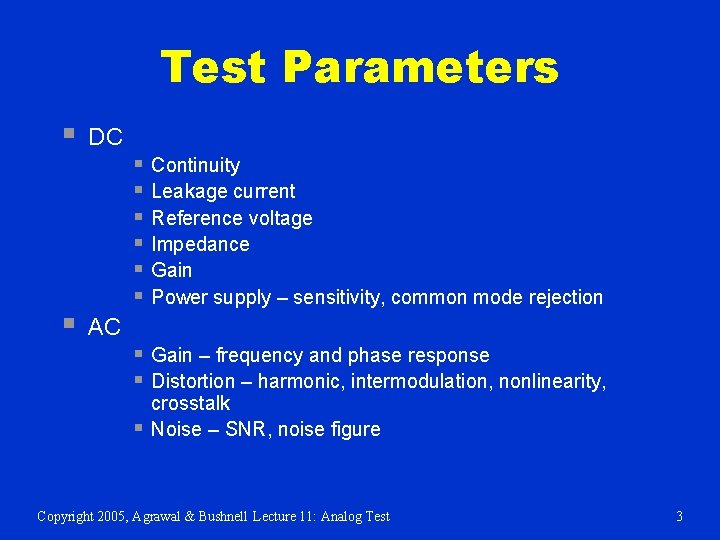 Test Parameters § DC § AC § Continuity § Leakage current § Reference voltage