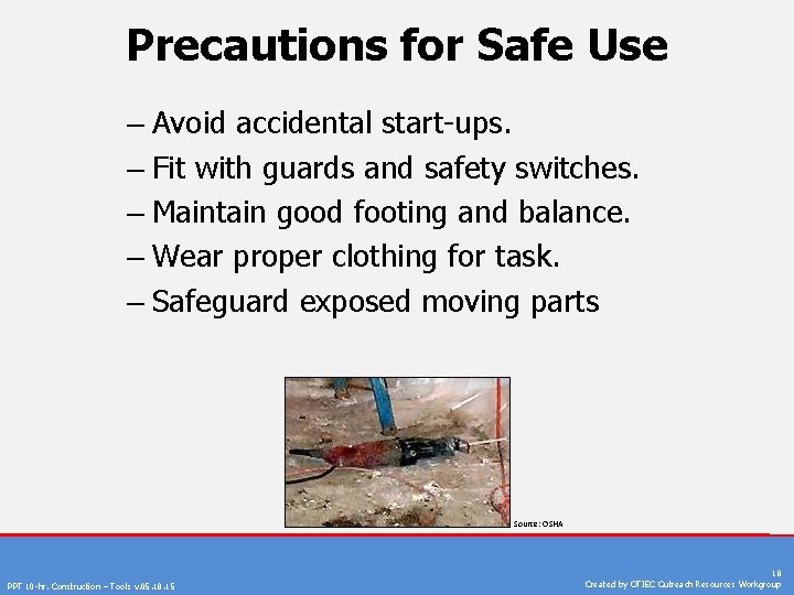 Precautions for Safe Use – Avoid accidental start-ups. – Fit with guards and safety