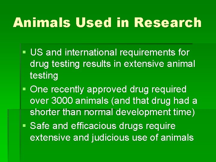 Animals Used in Research § US and international requirements for drug testing results in