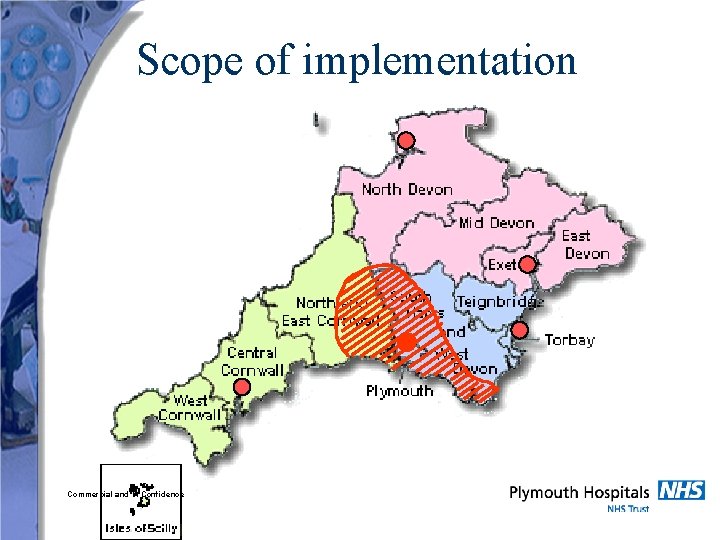 Scope of implementation Commercial and In Confidence 