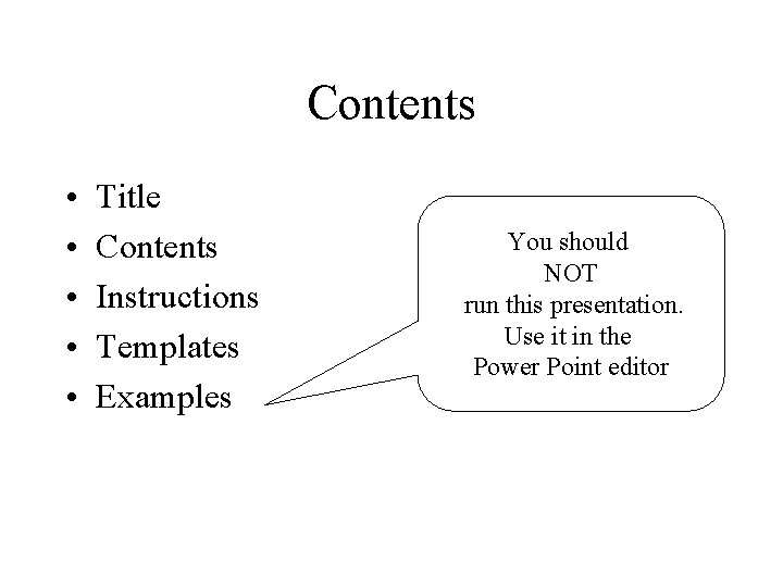 Contents • • • Title Contents Instructions Templates Examples You should NOT run this Contents • • • Title Contents Instructions Templates Examples You should NOT run this