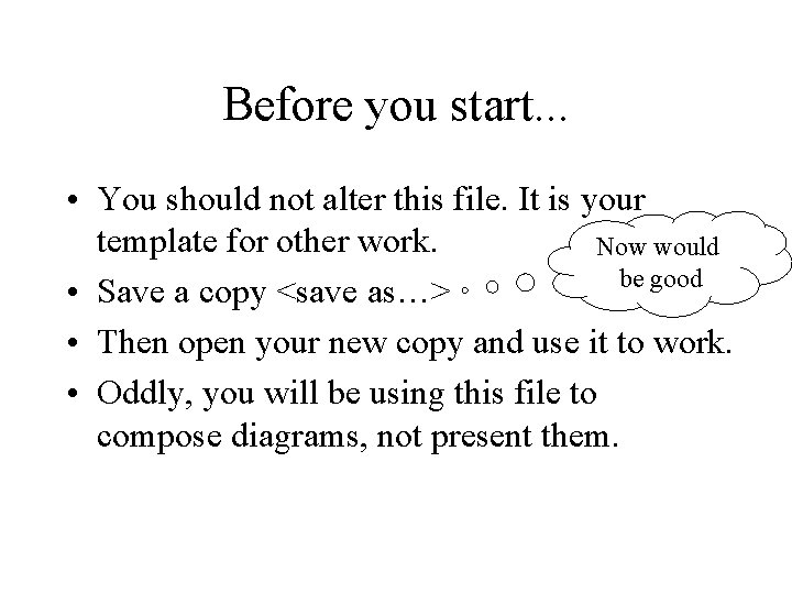 Before you start. . . • You should not alter this file. It is Before you start. . . • You should not alter this file. It is