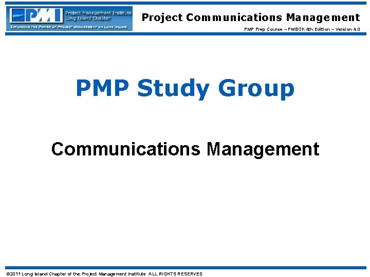 Project Communications Management PMP Prep Course – PMBOK 4 th Edition – Version 4.