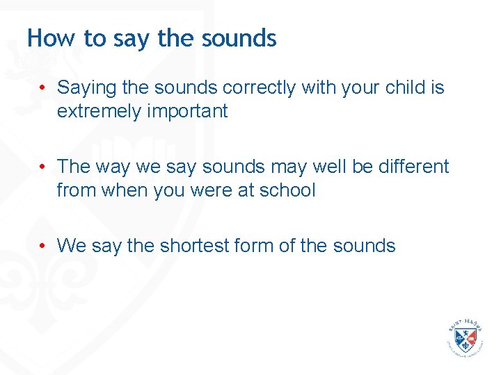 How to say the sounds • Saying the sounds correctly with your child is How to say the sounds • Saying the sounds correctly with your child is