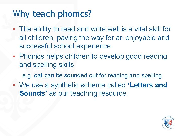 Why teach phonics? • The ability to read and write well is a vital Why teach phonics? • The ability to read and write well is a vital