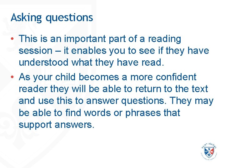 Asking questions • This is an important part of a reading session – it Asking questions • This is an important part of a reading session – it