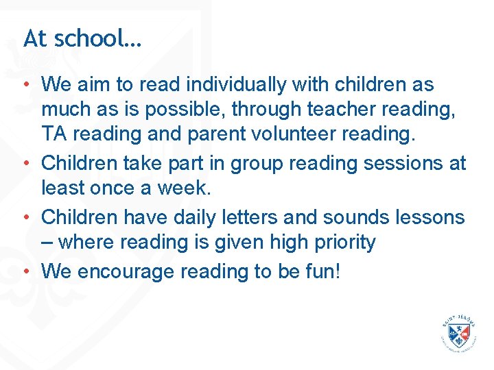 At school… • We aim to read individually with children as much as is At school… • We aim to read individually with children as much as is