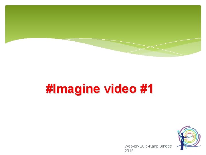 #Imagine video #1 Wes-en-Suid-Kaap Sinode 2015 