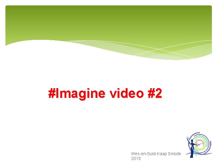 #Imagine video #2 Wes-en-Suid-Kaap Sinode 2015 