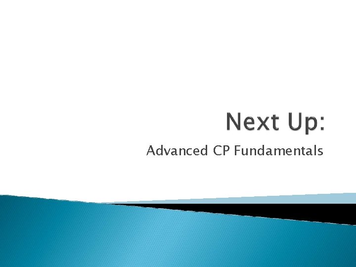 Advanced CP Fundamentals 