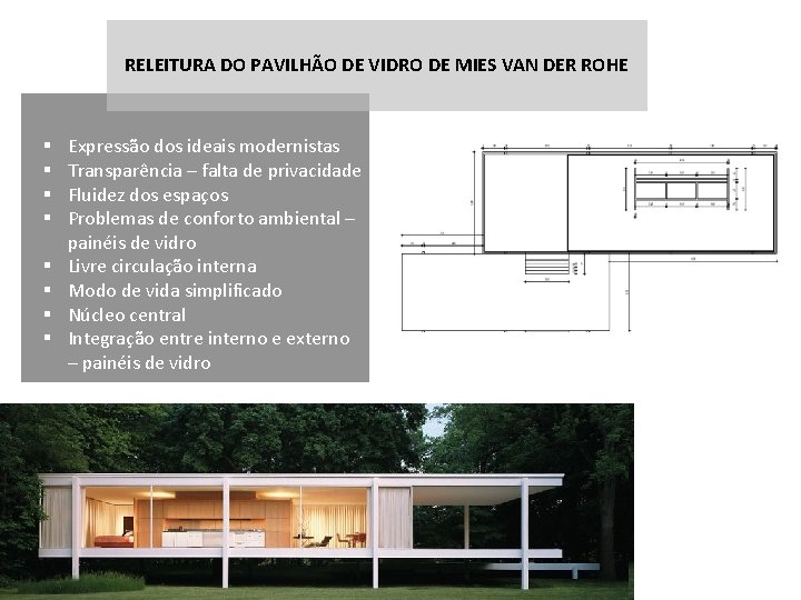 RELEITURA DO PAVILHÃO DE VIDRO DE MIES VAN DER ROHE § § § §