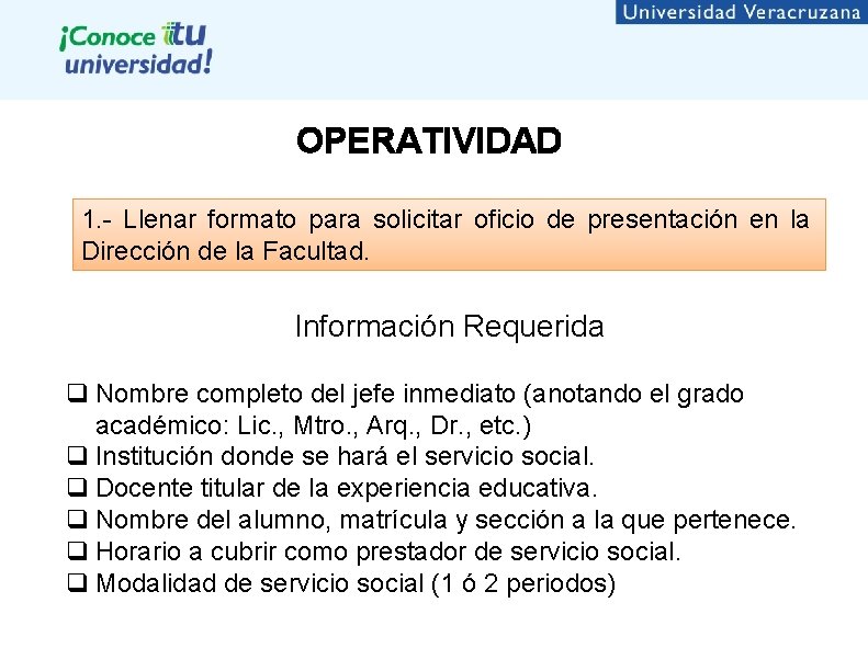 OPERATIVIDAD 1. - Llenar formato para solicitar oficio de presentación en la Dirección de