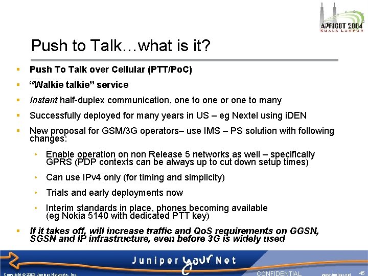 Push to Talk…what is it? § Push To Talk over Cellular (PTT/Po. C) §