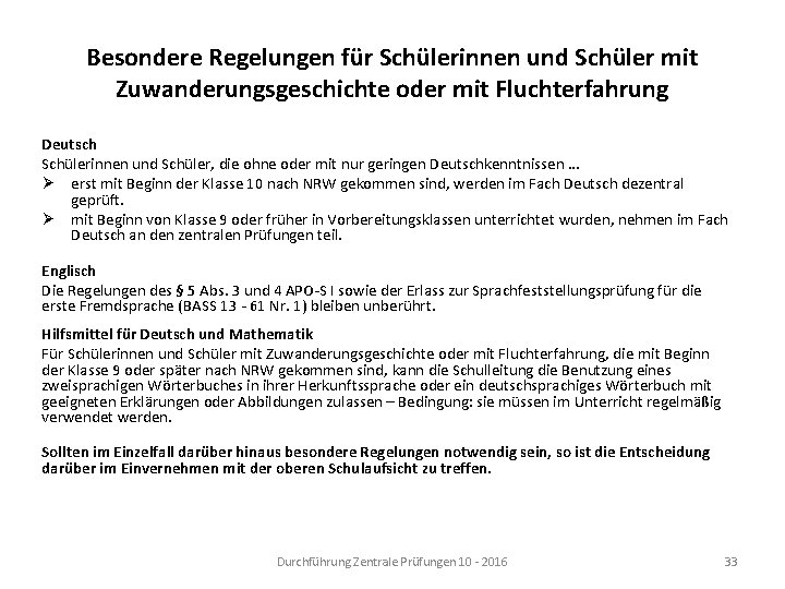 Besondere Regelungen für Schülerinnen und Schüler mit Zuwanderungsgeschichte oder mit Fluchterfahrung Deutsch Schülerinnen und