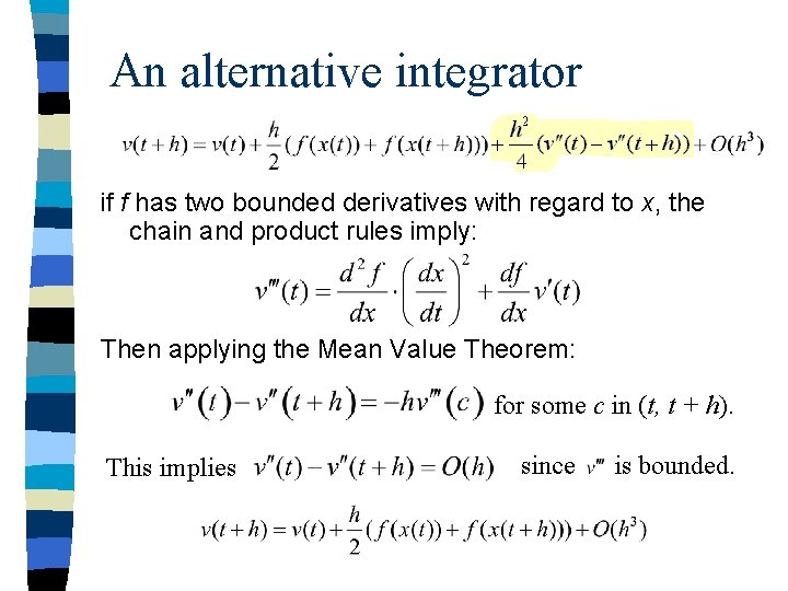 An alternative integrator if f has two bounded derivatives with regard to x, the