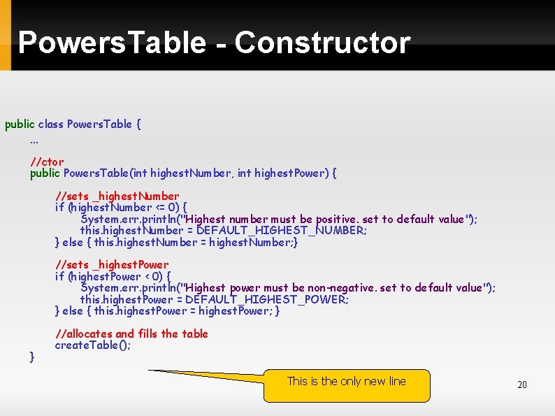 Powers. Table - Constructor public class Powers. Table { … //ctor public Powers. Table(int