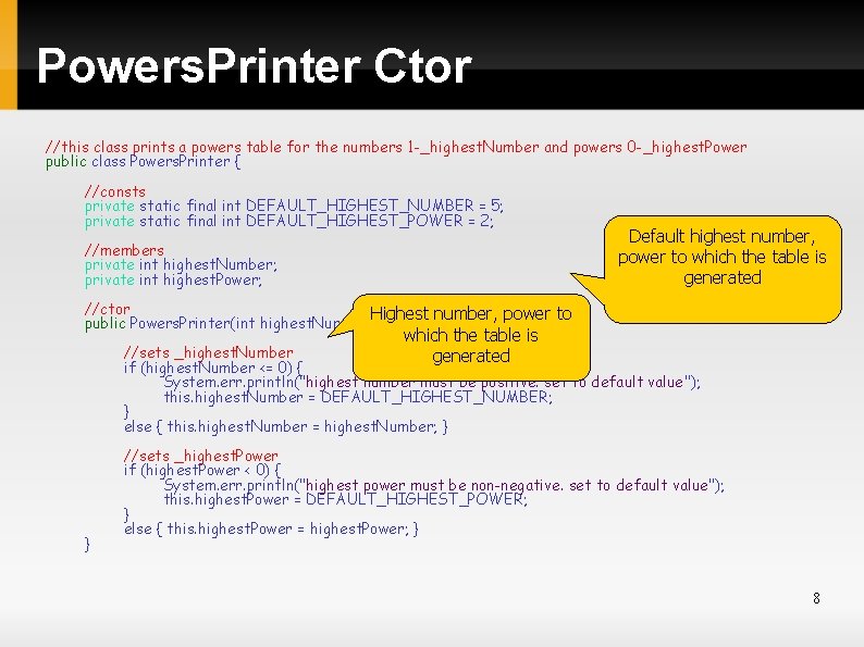 Powers. Printer Ctor //this class prints a powers table for the numbers 1 -_highest.