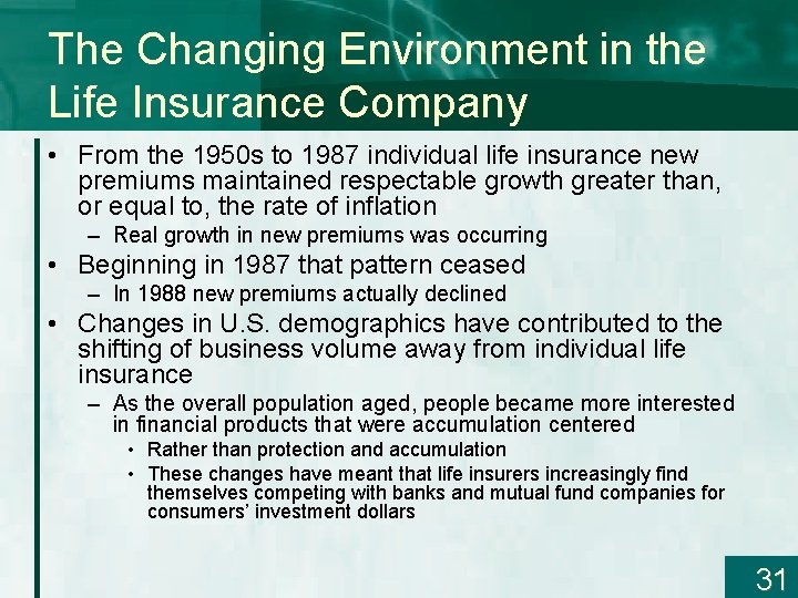 The Changing Environment in the Life Insurance Company • From the 1950 s to