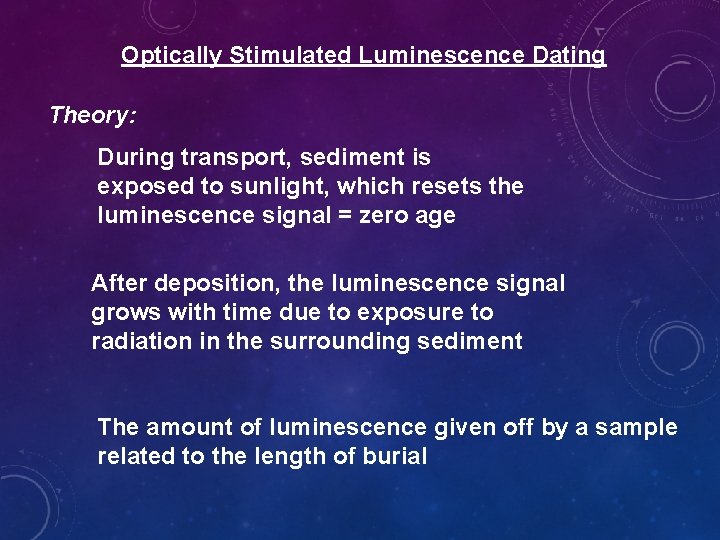 Optically Stimulated Luminescence Dating Theory: During transport, sediment is exposed to sunlight, which resets