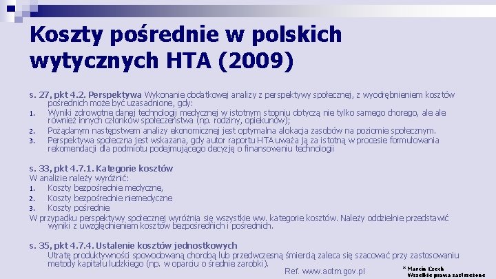 Koszty pośrednie w polskich wytycznych HTA (2009) s. 27, pkt 4. 2. Perspektywa Wykonanie