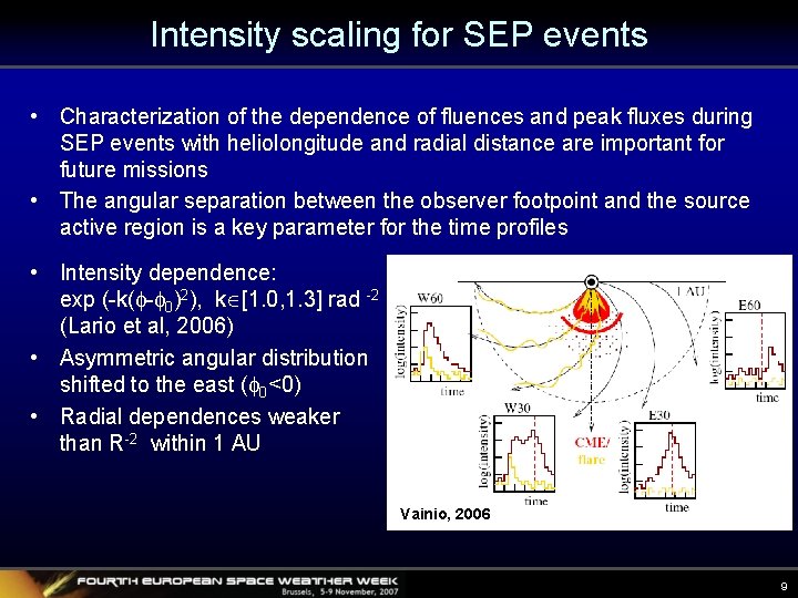 Intensity scaling for SEP events • Characterization of the dependence of fluences and peak