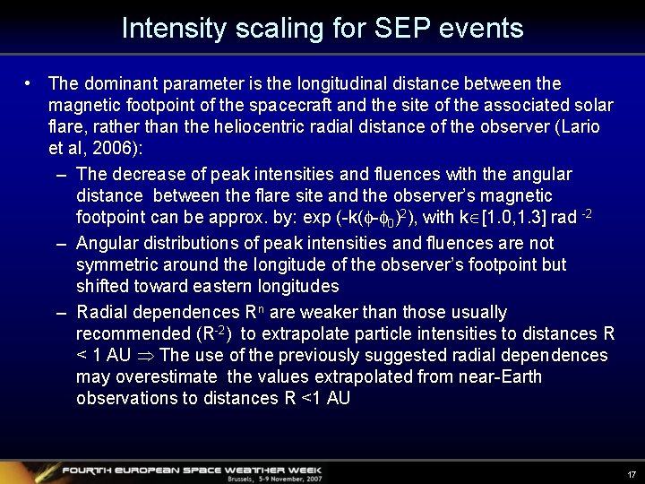 Intensity scaling for SEP events • The dominant parameter is the longitudinal distance between