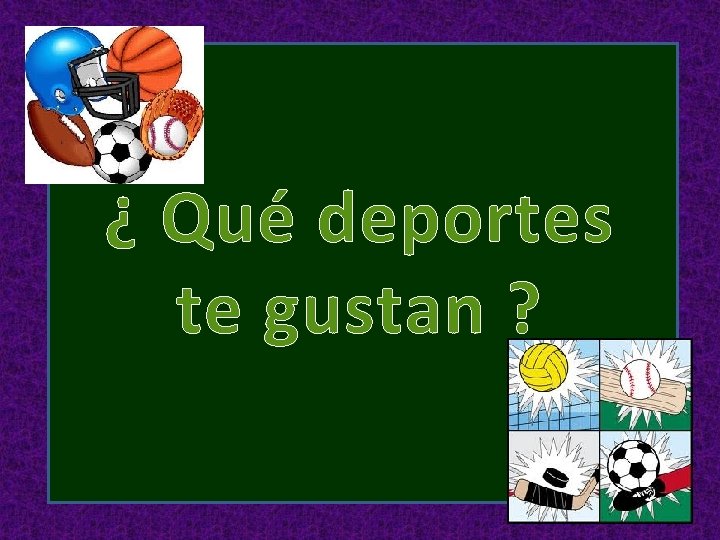 ¿ Qué deportes te gustan ? 