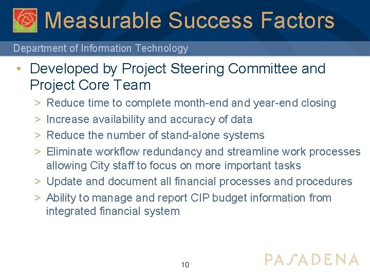Measurable Success Factors Department of Information Technology • Developed by Project Steering Committee and