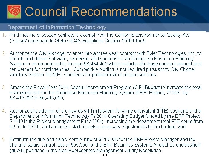 Council Recommendations Department of Information Technology 1. Find that the proposed contract is exempt