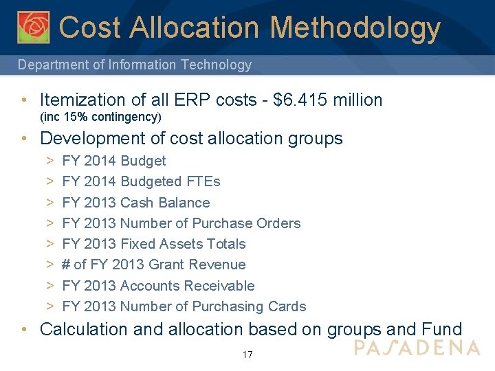 Cost Allocation Methodology Department of Information Technology • Itemization of all ERP costs -