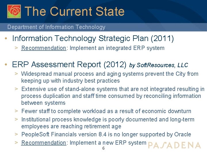 The Current State Department of Information Technology • Information Technology Strategic Plan (2011) >