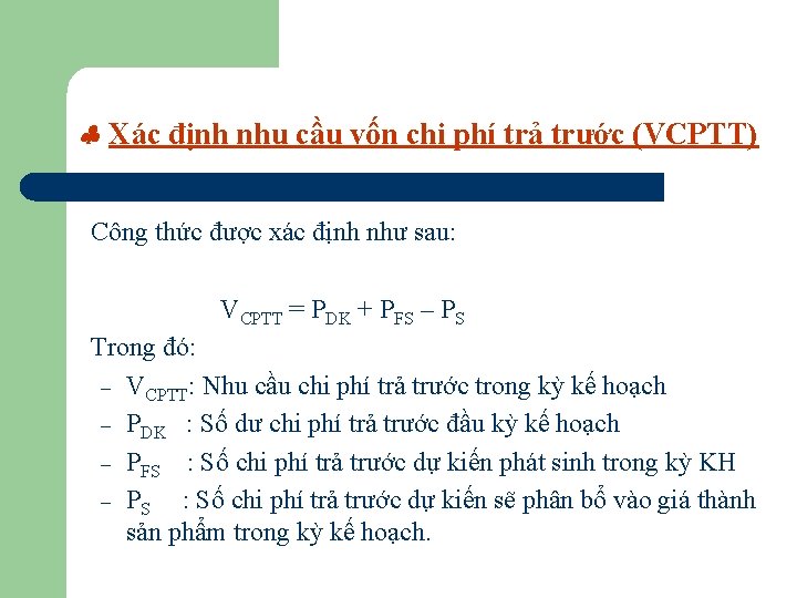  Xác định nhu cầu vốn chi phí trả trước (VCPTT) Công thức được